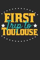 First Trip To Toulouse: 6x9 Dot Grid Composition Notebook perfect gift for your Trip to Toulouse for every Traveler 1070131202 Book Cover