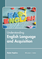 Understanding English Language and Acquisition B0FH64WX9P Book Cover
