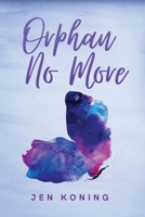 Orphan No More 1637464983 Book Cover