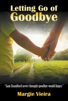 Letting Go of Goodbye 1952269997 Book Cover