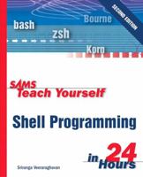 Sams Teach Yourself Shell Programming in 24 Hours 0672323583 Book Cover