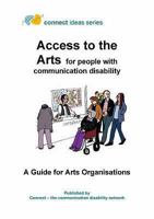 Access to the Arts for People with Communication Disability 0953604233 Book Cover