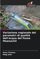 Variazione regionale dei parametri di qualità dell'acqua del fiume Meenachil (Italian Edition) 6208192358 Book Cover