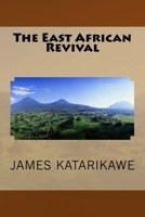 The East African Revival 1514809230 Book Cover