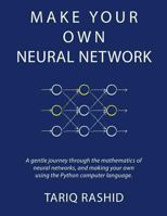 Make Your Own Neural Network 1530826608 Book Cover
