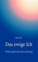 Das ewige Ich: Philosophische Betrachtung 3833479949 Book Cover