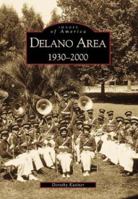 Delano Area: 1930-2000 073850775X Book Cover