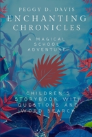 Enchanting Chronicles: A Magical School Adventure B0CPB42P54 Book Cover