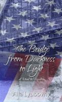 The Bridge from Darkness to Light 1506902391 Book Cover