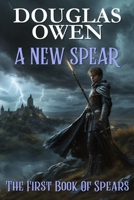 A NEW SPEAR: THE FIRST BOOK OF SPEARS 1998029212 Book Cover