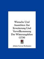Wunsche Und Aussichten Zur Erweiterung Und Vervollkommung Der Witterungslehre 1120959837 Book Cover