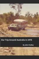 Our Trip Around Australia in 1976 B088N5G5MT Book Cover