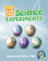 101 Super Simple Science Experiments 1941181279 Book Cover