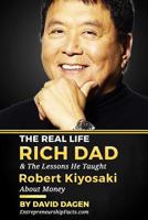 The Real Life Rich Dad & the Lessons He Taught Robert Kiyosaki about Money 153707881X Book Cover
