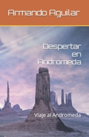 Despertar en Andromeda: Viaje al Andromeda B0C9SK1D7L Book Cover