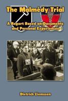 The Malmédy-trial: A report based on documents and personal experiences 0911038981 Book Cover