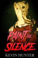 Paint the Silence 1477416455 Book Cover