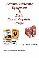 Personal Protective Equipment & Basic Fire Extinguisher Usage 0981623336 Book Cover