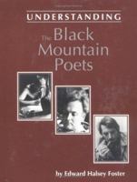 Understanding the Black Mountain Poets (Understanding Contemporary American Literature) 1570030146 Book Cover