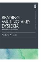 Reading, Writing and Dyslexia (Classic Edition): A Cognitive Analysis 1138947652 Book Cover