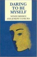 Daring to Be Myself: Case Study in Rational-Emotive Therapy 0335093418 Book Cover