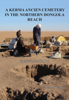 A Kerma Ancien Cemetery in the Northern Dongola Reach: Excavations at Site H29 1784919314 Book Cover