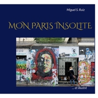 Mon Paris insolite (et illustré) 2322423432 Book Cover