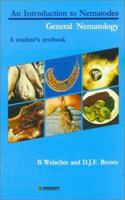 An Introduction to Nematodes: General Nematology (Pensoft Series Parasitologica, 1) 9546420875 Book Cover