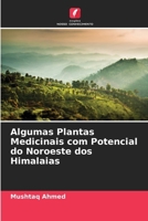 Algumas Plantas Medicinais com Potencial do Noroeste dos Himalaias (Portuguese Edition) 6630271742 Book Cover