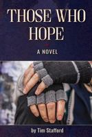 Those Who Hope : A Novel 1977574904 Book Cover