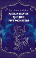 Amelia Davies and Her Five Monsters (The Stories of Different Worlds) B0F2NSZ9D8 Book Cover