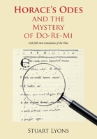 Horace's Odes and the Mystery of Do-re-mi 0856687901 Book Cover