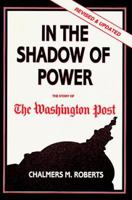 In the Shadow of Power: The Story of the Washington Post 0932020712 Book Cover