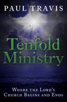 Tenfold Ministry: Where the Lord's Church Begins and Ends 1625106262 Book Cover