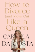 How to Divorce and Move On Like a Queen 1763800997 Book Cover