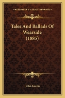 Tales and Ballads of Wearside 1146547064 Book Cover