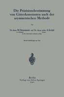Die Prazisionsbestimmung Von Gitterkonstanten Nach Der Asymmetrischen Methode 3642893880 Book Cover