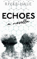 Echoes (An Echoes Novella, Book 2.5) (Echoes Duet) B0CPHW24N7 Book Cover
