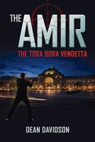 The Amir: The Tora Bora Vendetta 1966625669 Book Cover
