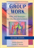 Group Work: Skills and Strategies for Effective Interventions (Haworth Social Work Practice,) (Haworth Social Work Practice,) 0789007401 Book Cover