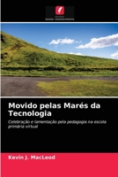 Movido pelas Mar�s da Tecnologia 6203316318 Book Cover