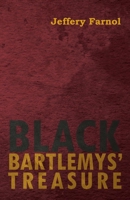 Black Bartlemy's Treasure 153060799X Book Cover