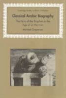 Classical Arabic Biography: The Heirs of the Prophets in the Age of al-Ma'mun 0521088542 Book Cover