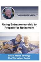 Using Entrepreneurship to Prepare for Retirement: Building Passive Monthly Incomes for Your Later Years 0995013829 Book Cover