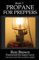 Book 7: Propane for Preppers 0997022809 Book Cover