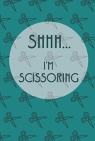 Shhh...I'm Scissoring: Cute Sewing Notebook With 6 x 9 Graph Paper For Those Who Love To Sew 1688633944 Book Cover