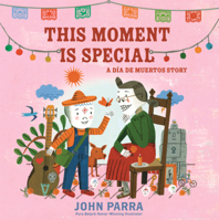 This Moment Is Special: A Dia de Muertos Story B0GN665B2W Book Cover