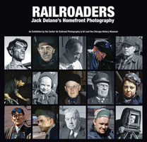 Railroaders - Jack Delano's Homefront Photography 0615951562 Book Cover