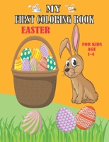 My First Coloring Book Easter: easter bunny coloring book for kids 1-4 B08XS1Z3LY Book Cover