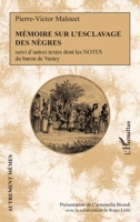 Mémoire sur l'esclavage des nègres: suivi d'autres textes dont les notes du baron de Vastey (Autrement Mêmes) (French Edition) 2343161232 Book Cover